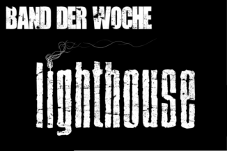 Band der Woche Lighthouse