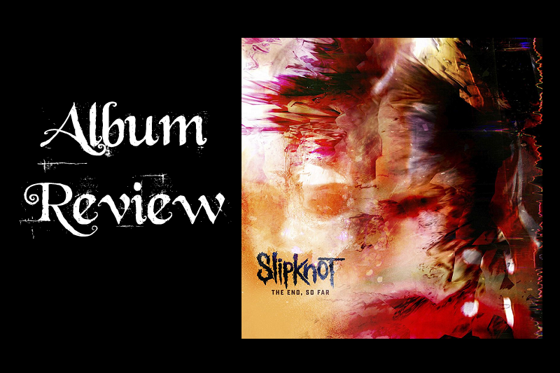 Slipknot - The End so Far - Beitragsbild