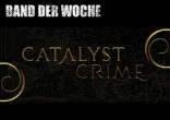 Band der Woche: Catalyst Crime